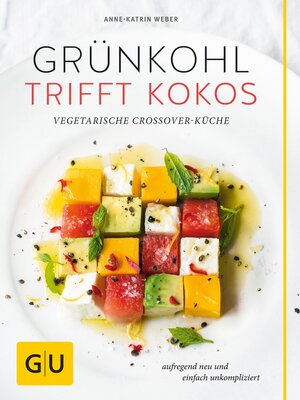 cover image of Grünkohl trifft Kokos